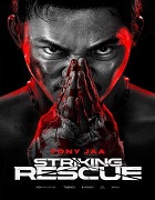 Watch Striking Rescue (2024) Online Full Movie Free